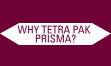 Why Tetra Pak Prisma
